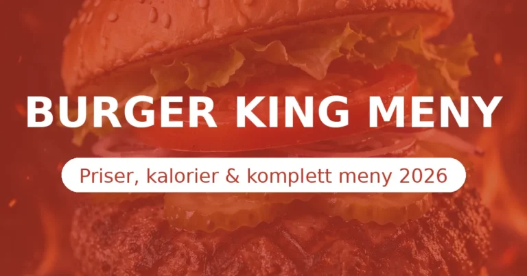 Burger King Meny 2026 – Whopper, Chicken Royale & Priser