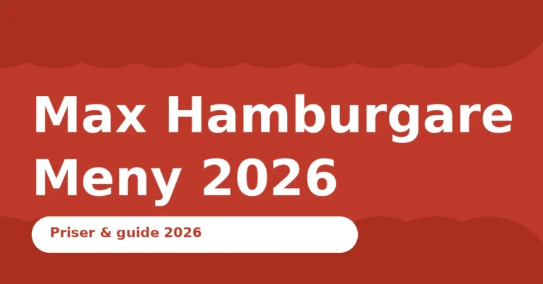Max Hamburgare Meny 2026 – Burgare & Priser